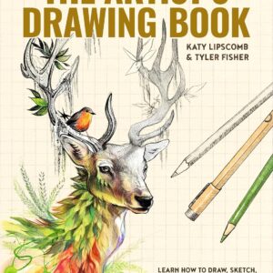 the artist's drawing book: learn how to draw, sketch, shade, and more with easy lessons and practice pages