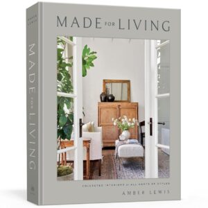 made for living: collected interiors for all sorts of styles