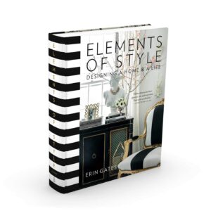 elements of style: designing a home & a life (a guide to home design)