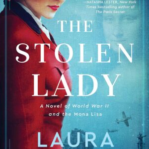 the stolen lady: a novel of world war ii and the mona lisa