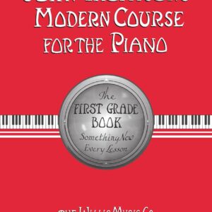 john thompson's modern course for the piano: first grade book