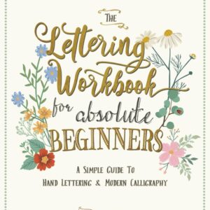 the lettering workbook for absolute beginners
