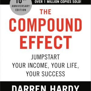 the compound effect (10th anniversary edition)