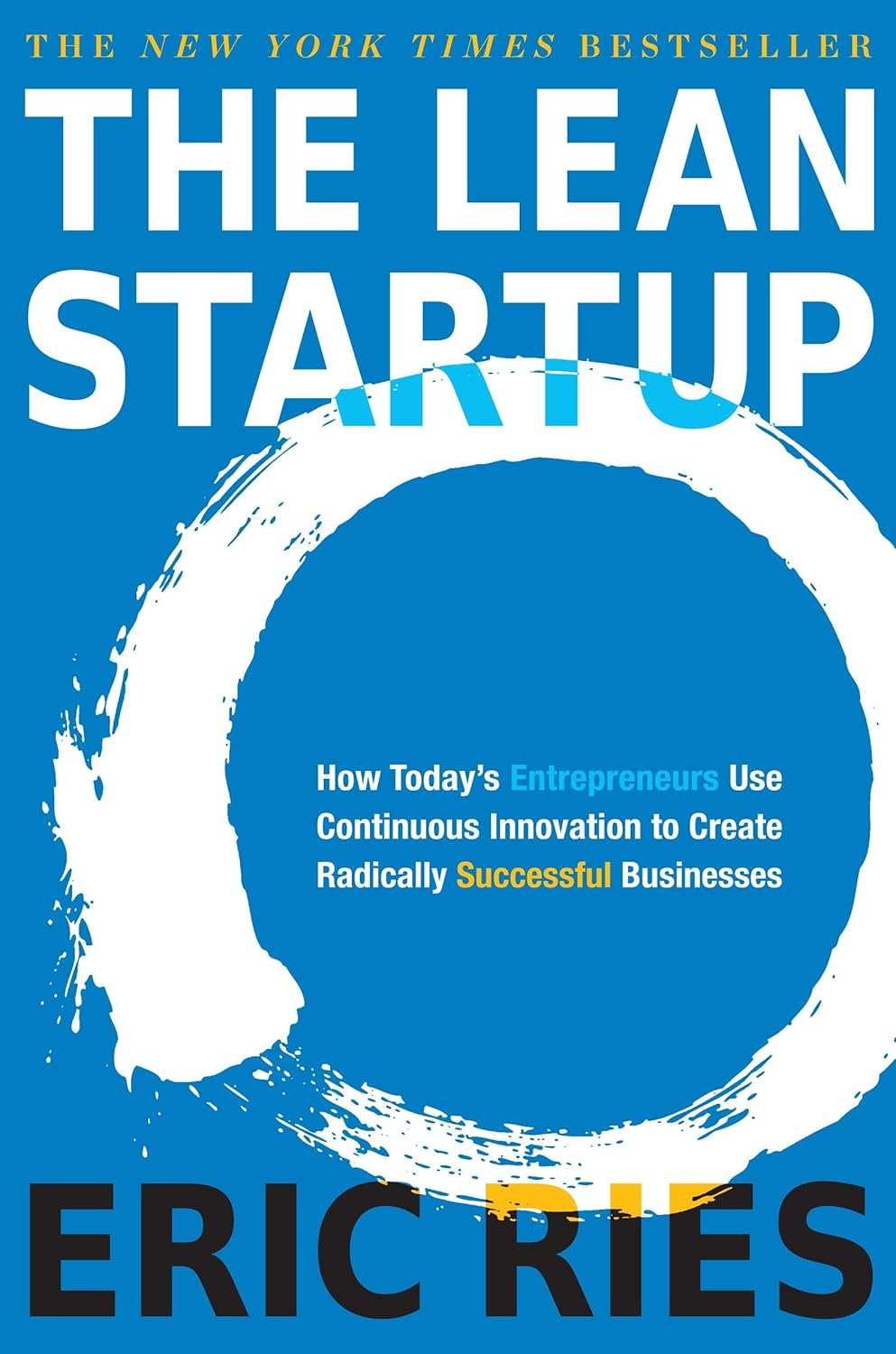 the lean startup: how today's entrepreneurs use continuous innovation to create radically successful businesses the lean startup: how today's entrepreneurs use continuous innovation to create radically successful businesses