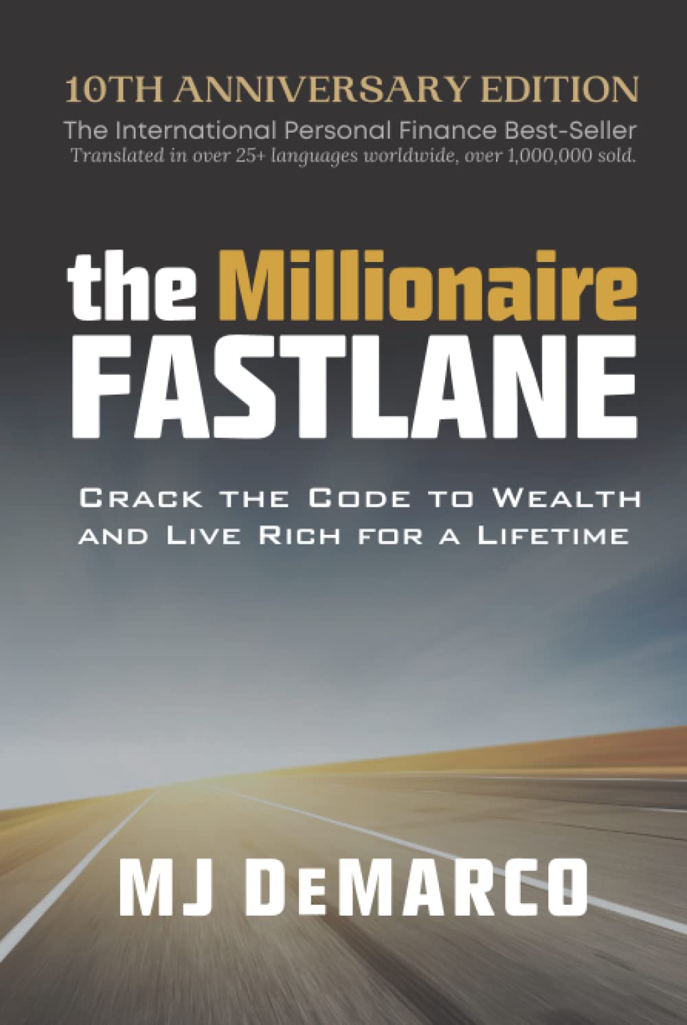 the millionaire fastlane: crack the code to wealth and live rich for a lifetime the millionaire fastlane: crack the code to wealth and live rich for a lifetime